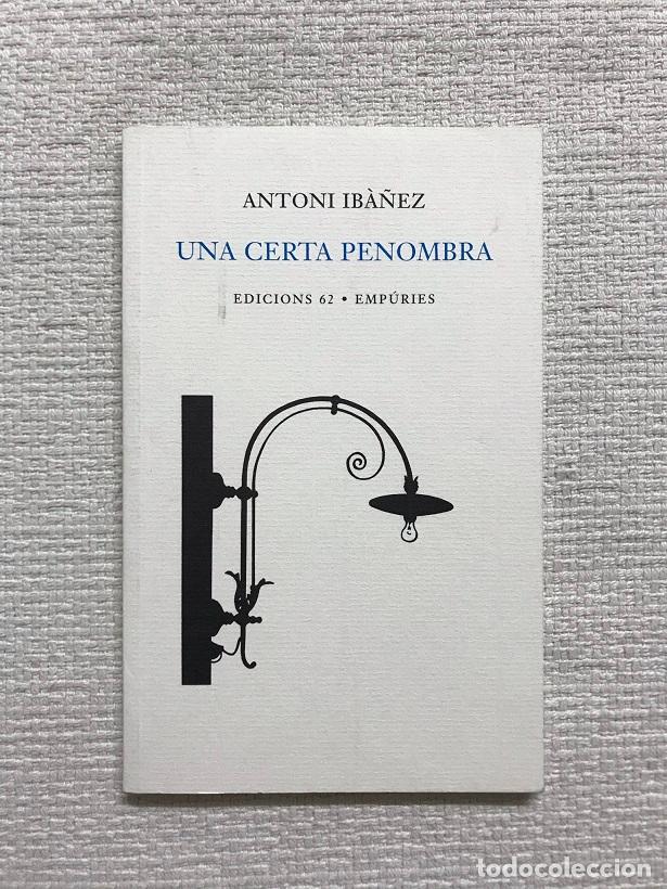 Libros: Una certa penombra - Antoni Ib&agrave;&ntilde;ez - Foto 1