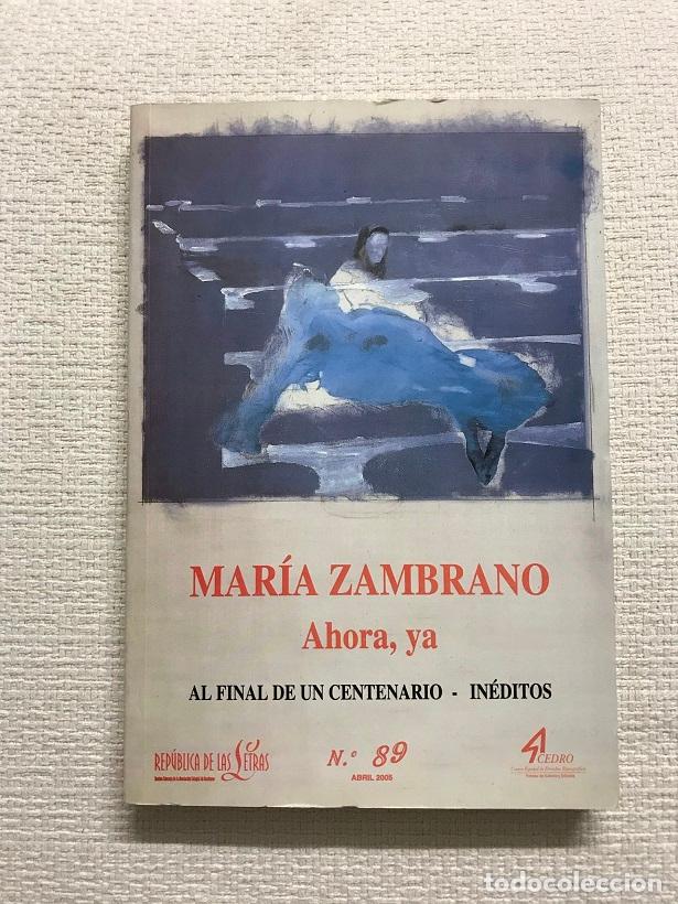Libros: Mar&iacute;a Zambrano. Ahora, ya. Al final de un centenario. In&eacute;ditos - Foto 1