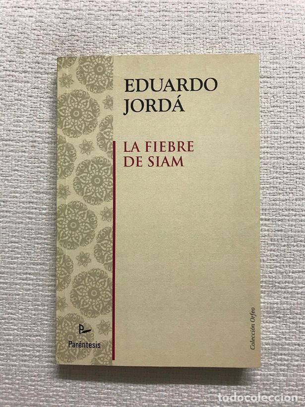 Libros: La Fiebre de Siam - Eduardo Jord&aacute; - Foto 1