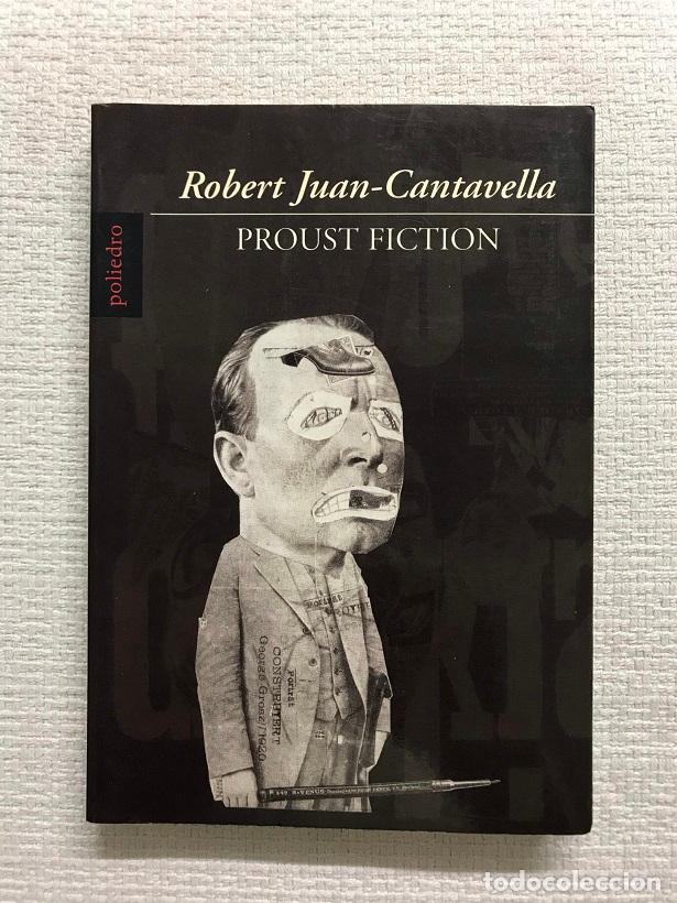 Libros: Proust Fiction - Robert Juan-Cantavella - Foto 1