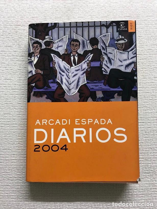 Libros: Diarios 2004 - Arcadi Espada - Foto 1