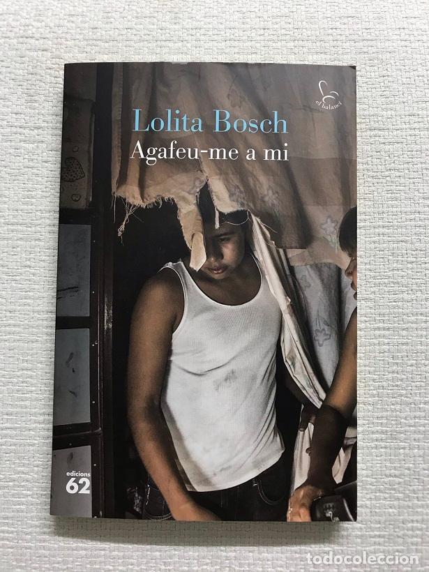 Libros: Agafeu-me a mi - Lolita Bosch - Foto 1