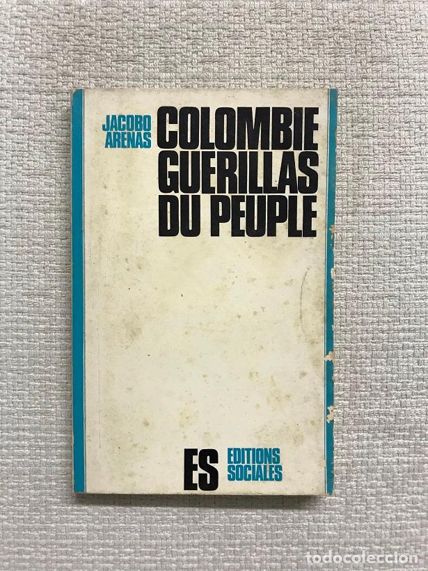 Libros: Colombie. Guerillas du peuple - Jacobo Arenas - Foto 1