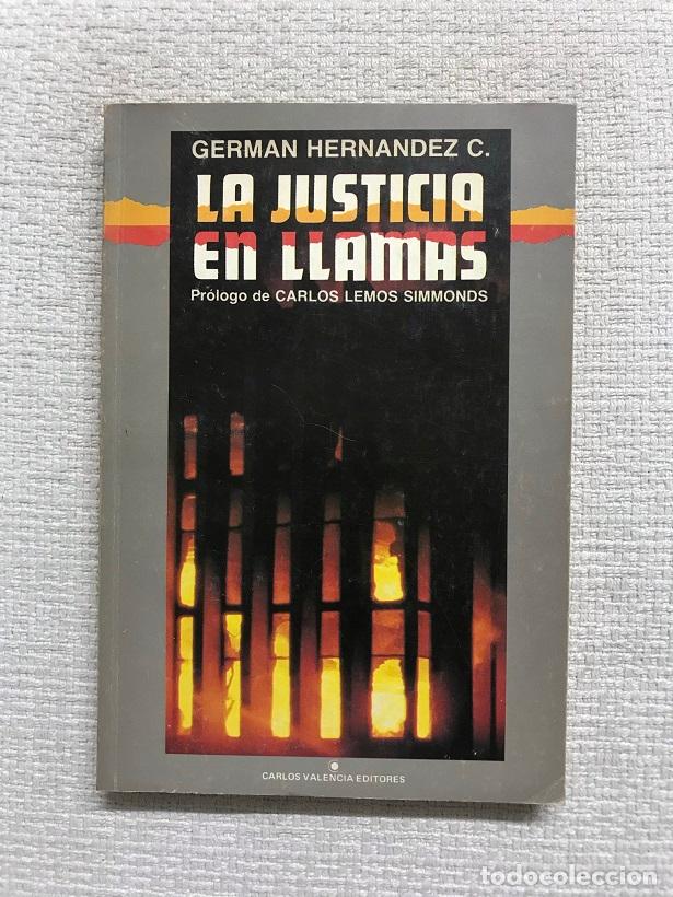 Libros: La justicia en llamas - Germ&aacute;n Hern&aacute;ndez C. - Foto 1