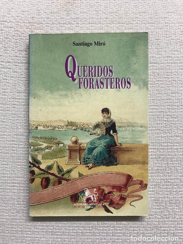 Libros: Queridos Forasteros - Santiago Mir&oacute; - Foto 1