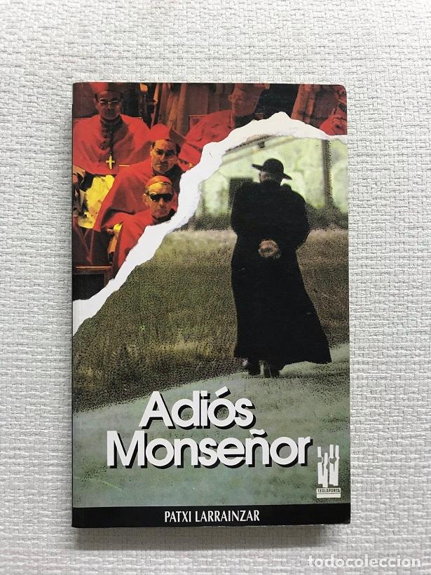 Libros: Adi&oacute;s monse&ntilde;or - Patxi Larra&iacute;nzar - Foto 1