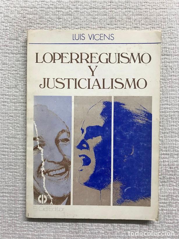 Libri di seconda mano: Loperreguismo y justicialismo - Luis Vicens