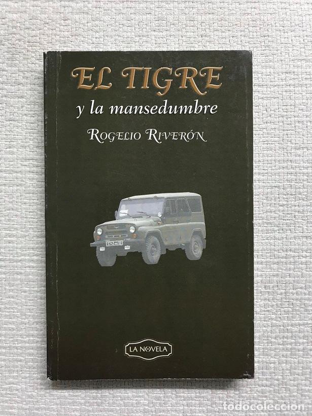 Libros: El tigre y la mansedumbre - Rogelio River&oacute;n - Foto 1