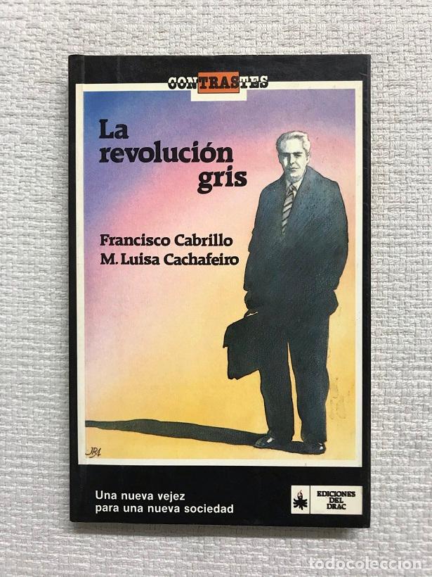Libros: La revoluci&oacute;n gris - Francisco Cabrillo / M. Luisa Cachafeiro