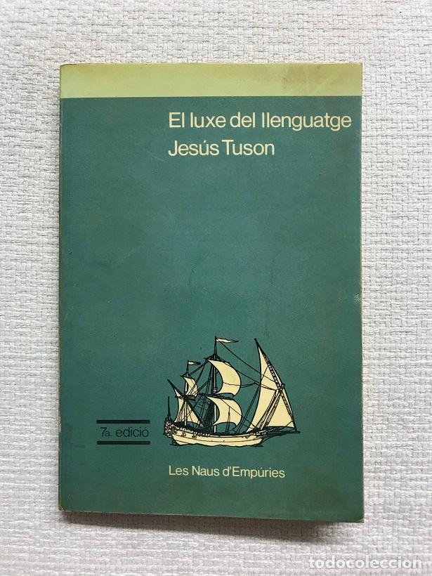 Libros: El luxe del llenguatge - Jes&uacute;s Tus&oacute;n - Foto 1