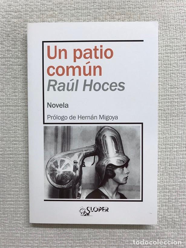 Libros: Un patio com&uacute;n - Ra&uacute;l Hoces - Foto 1