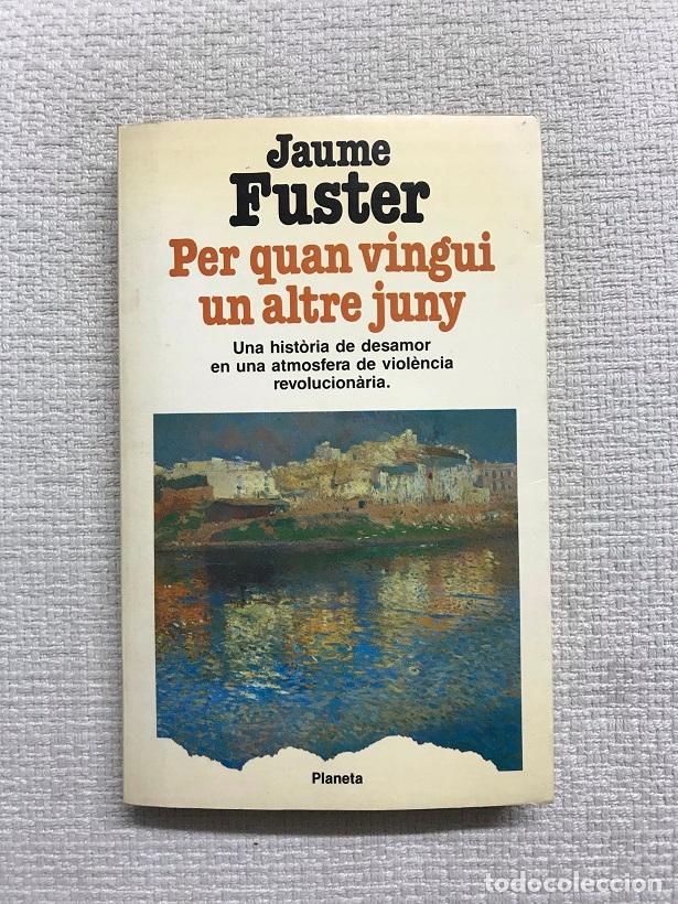 Libros: Per quan vingui un altre juny - Jaume Fuster - Foto 1