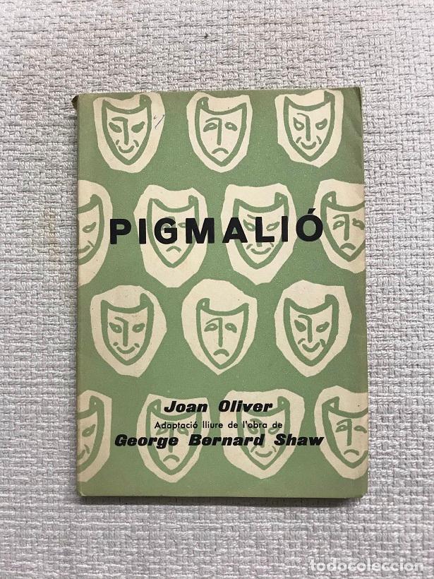 Libros: Pigmali&oacute;. Com&egrave;dia en cinc actes - Joan Oliver (adapt.) - Foto 1