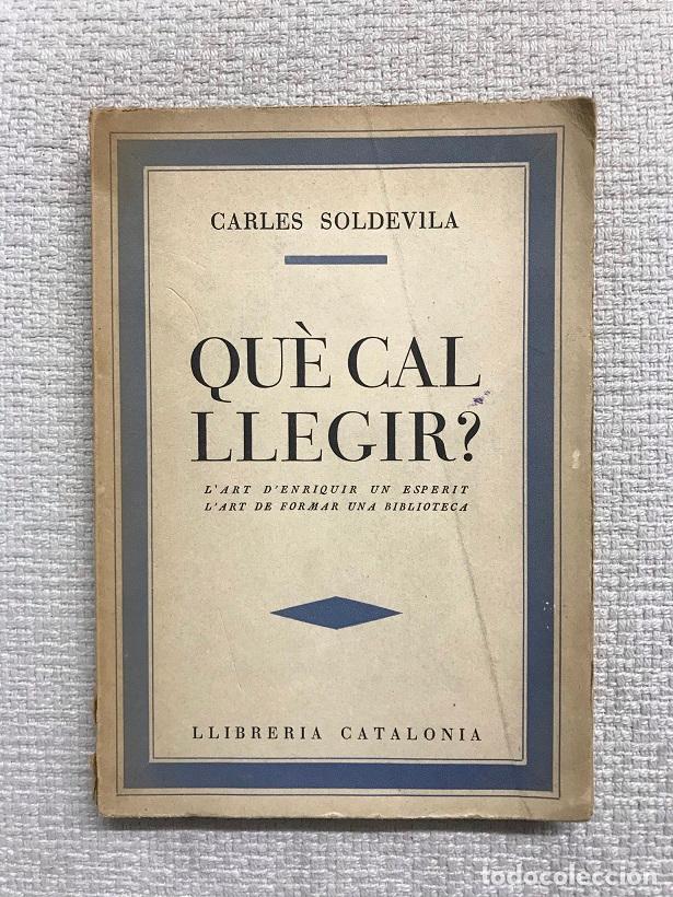 Libros: Qu&egrave; cal llegir? - Carles Soldevila - Foto 1
