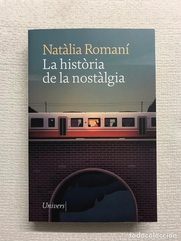 Libros: La hist&ograve;ria de la nost&agrave;lgia - Nat&agrave;lia Roman&iacute; - Foto 1