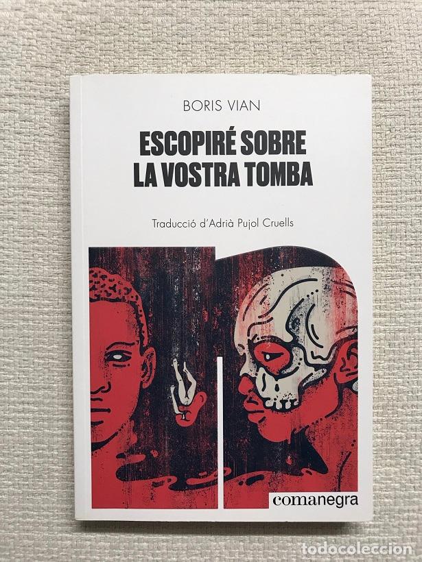 Libros: Escopir&eacute; sobre la vostra tomba - Boris Vian - Foto 1