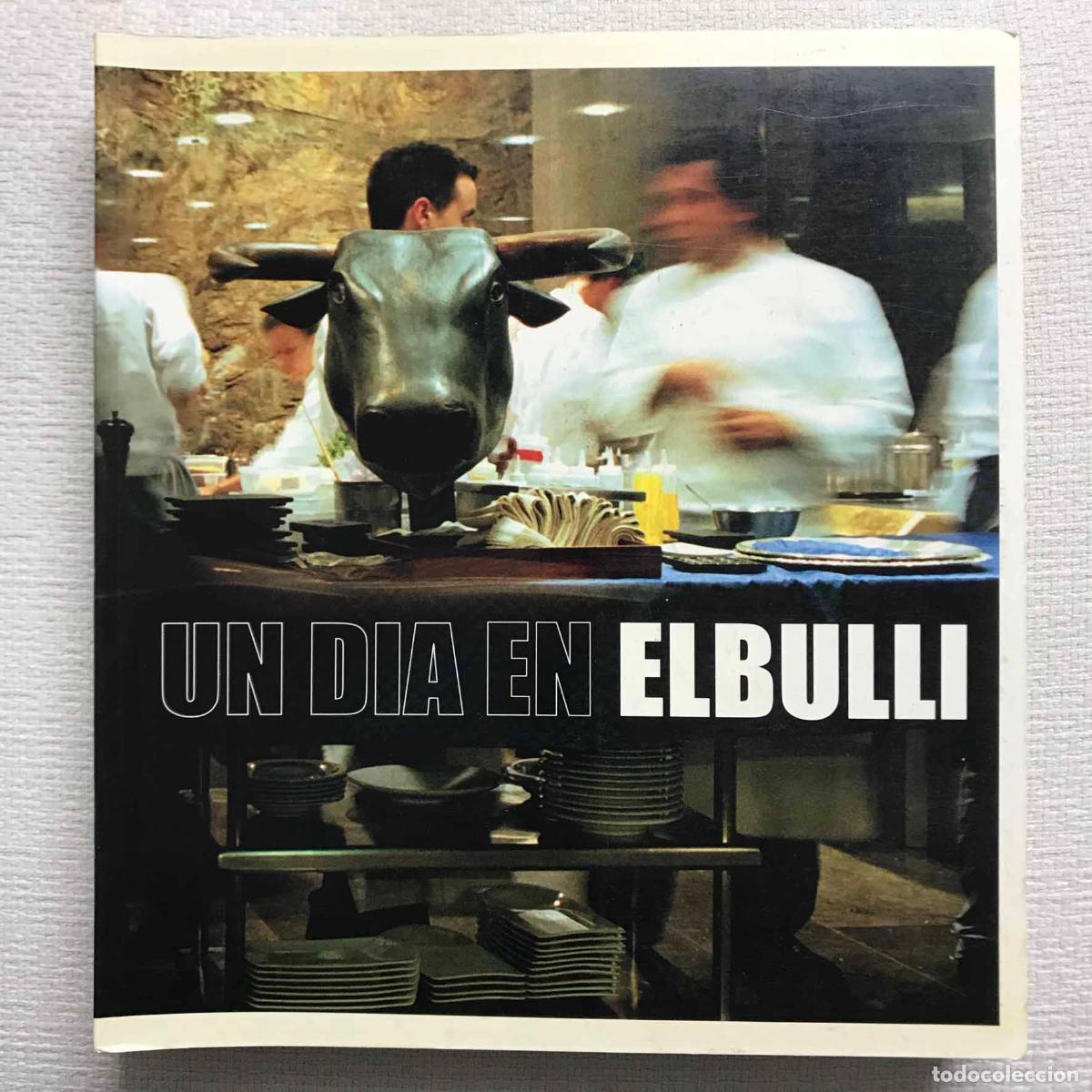 Libros: Un d&iacute;a en El Bulli - Juli Soler / Ferran Adri&agrave; / Albert Adri&agrave; - Foto 1