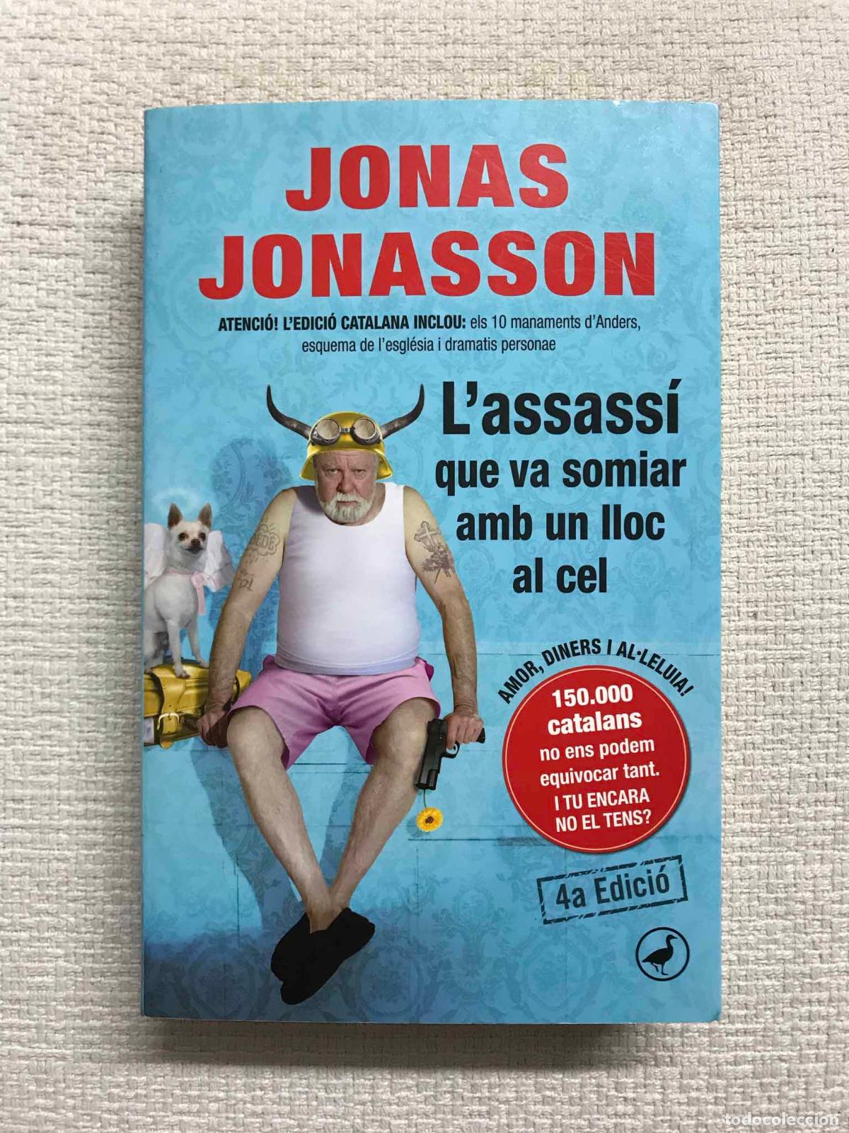 Libros: Lassass&iacute; que va somiar amb un lloc al cel - Jonas Jonasson - Foto 1