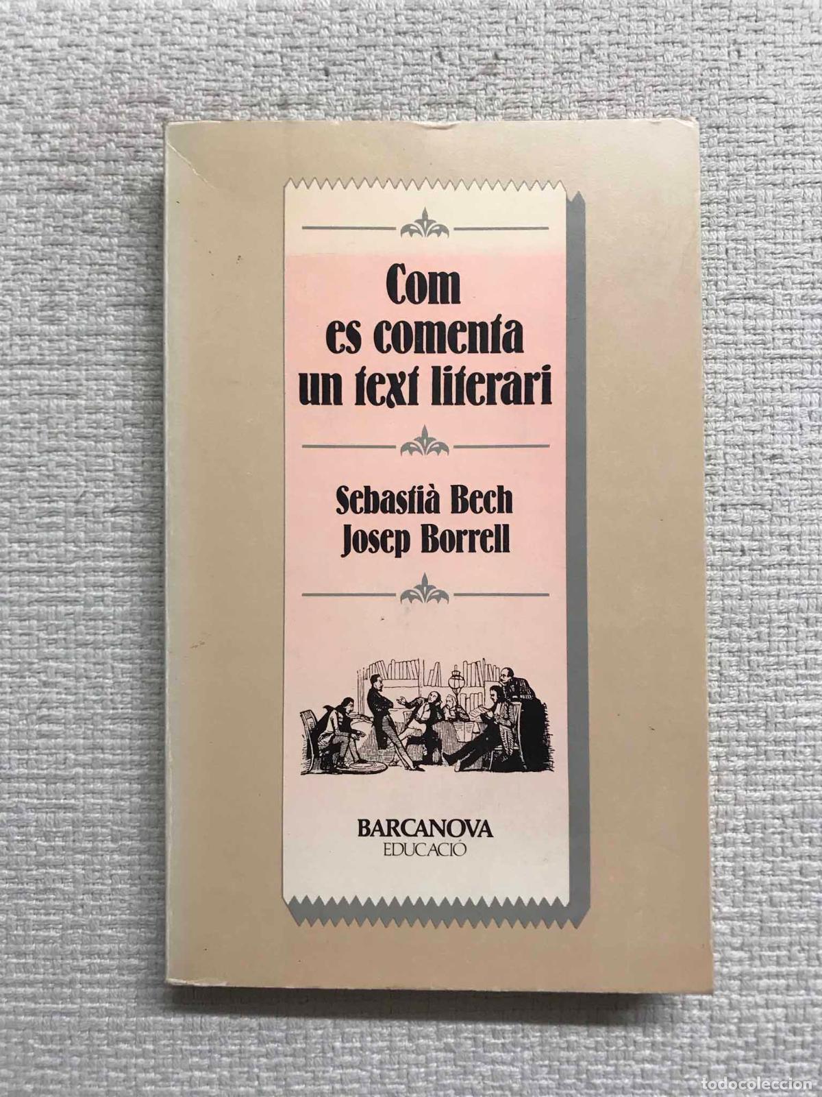 Libros: Com es comenta un text literari - Sebasti&agrave; Bech / Josep Borrell - Foto 1