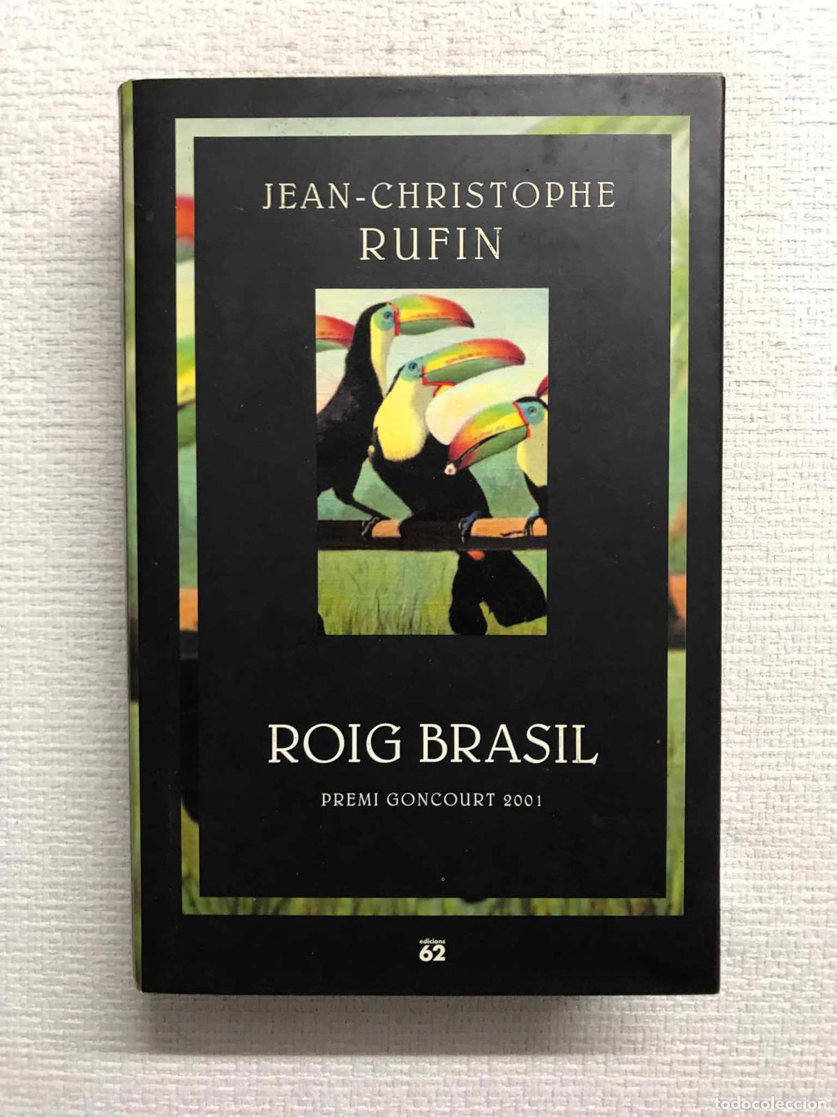Libros: Roig Brasil - Jean-Christophe Rufin - Foto 1