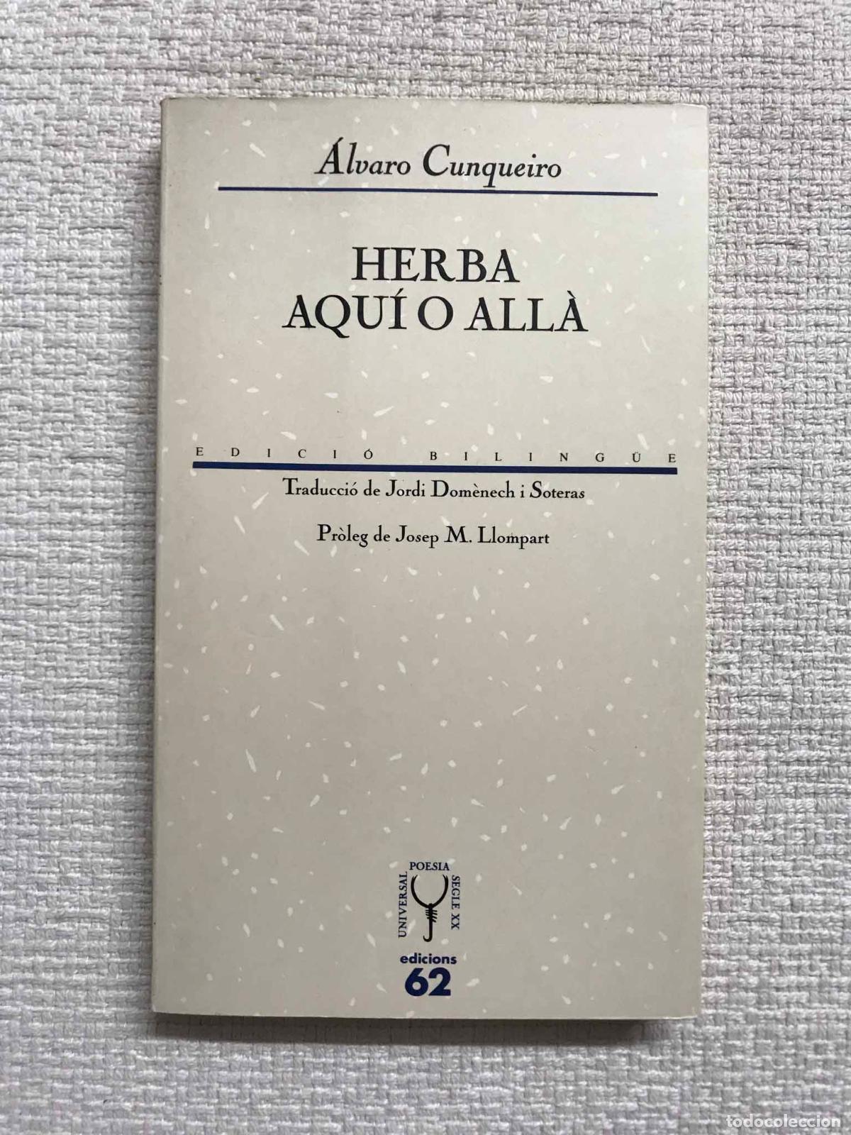 Libros: Herba aqu&iacute; o all&agrave; -edici&oacute; biling&uuml;e - &Aacute;lvaro Cunqueiro - Foto 1