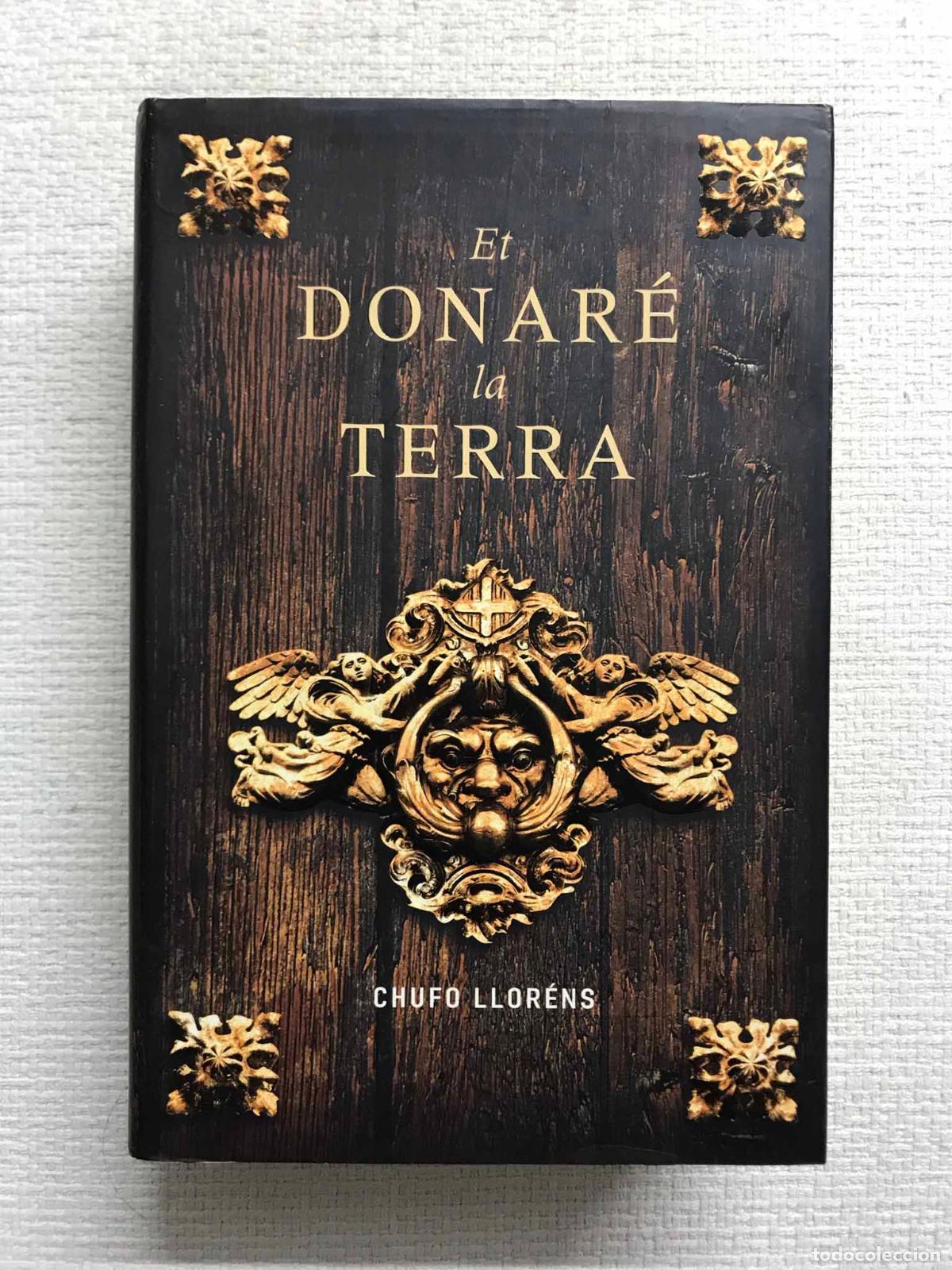 Libros: Et donar&eacute; la terra - Chufo Llor&eacute;ns - Foto 1