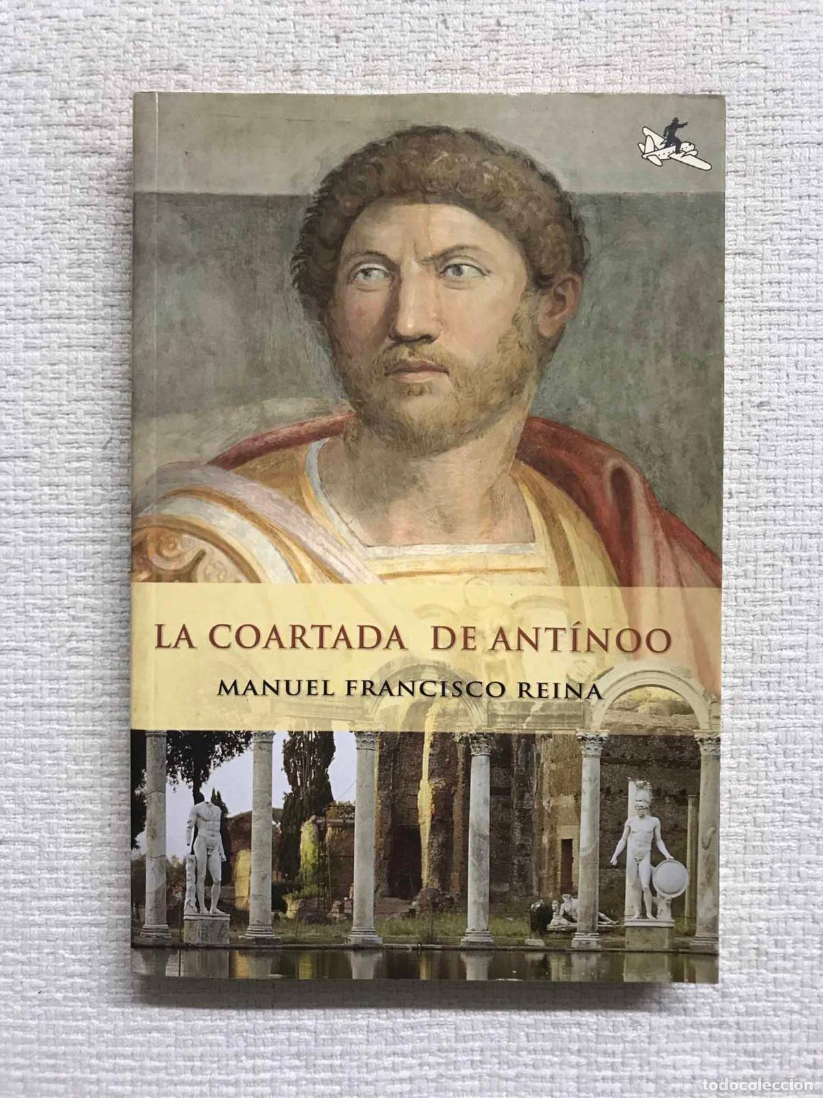 Libros: La coartada de Ant&iacute;noo - Manuel Francisco Reina - Foto 1