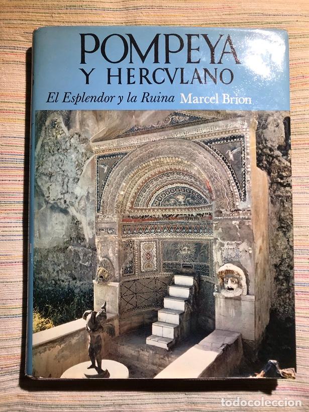 Libros: Pompeya y Herculano. El esplendor y la ruina - Marcel Brion - Foto 1