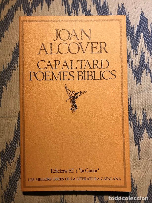 Libros: Cap al tard. Poemes b&iacute;blics - Joan Alcover - Foto 1