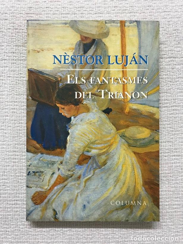 Libros: Els fantasmes del Trianon - N&egrave;stor Luj&aacute;n - Foto 1