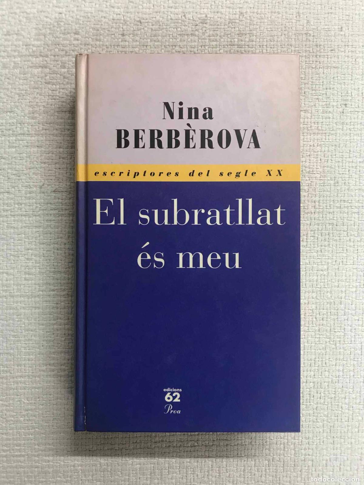 B&uuml;cher: El subratllat &eacute;s meu. Autobiografia - Nina Berb&egrave;rova