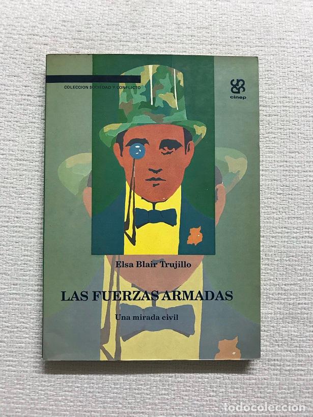 Libros: Las fuerzas armadas. Una mirada civil - Elsa Blair Trujillo