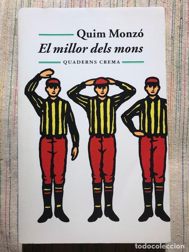 Libros: El millor dels mons - Quim Monz&oacute; - Foto 1