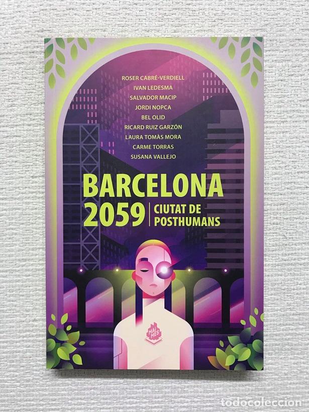 Libros: Barcelona 2059. Ciutat de posthumans - Autors diversos - Foto 1