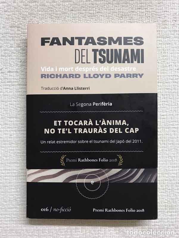 B&uuml;cher: Fantasmes del tsunami. Vida i mort despr&eacute;s del desastre - Richard Lloyd Parry