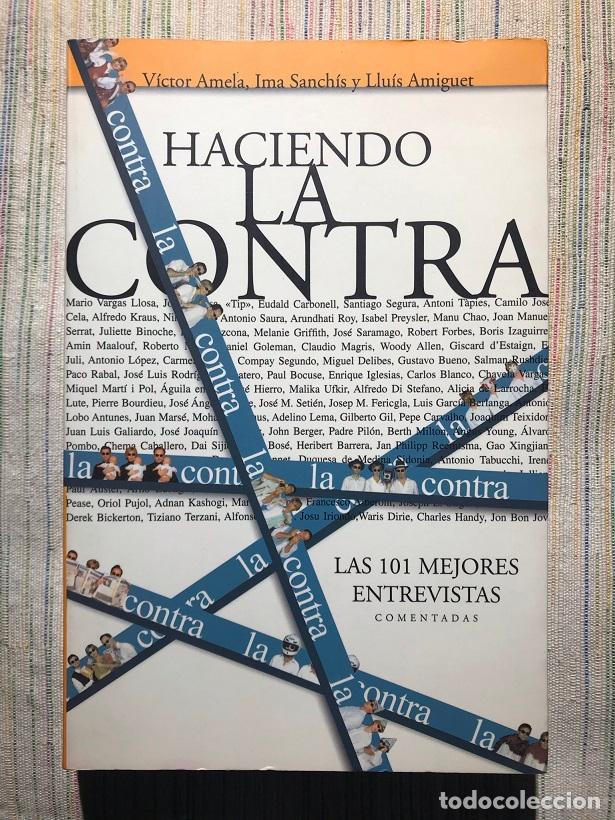 B&uuml;cher: Haciendo la contra. Las 101 mejores entrevistas comentadas - Ima Sanch&iacute;s / V&iacute;ctor Amela / Llu&iacute;s Amig