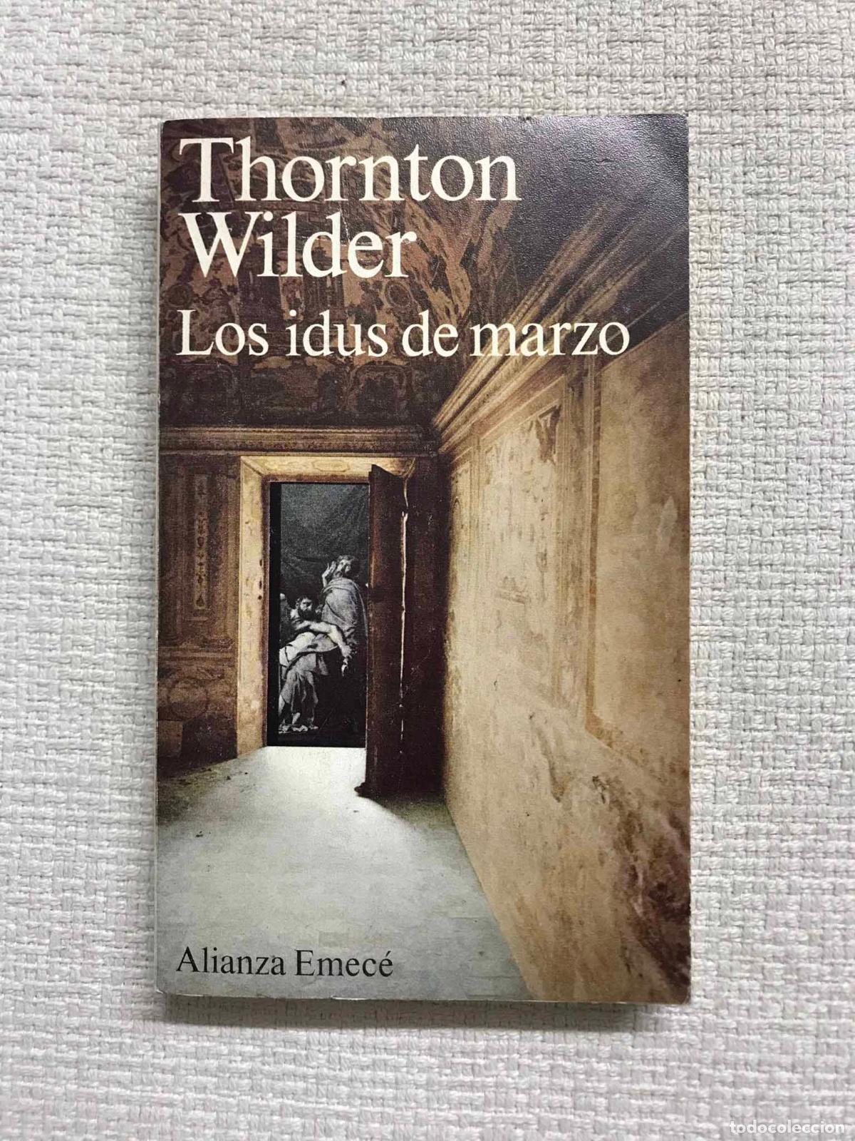 Libros: Los idus de marzo - Thornton Wilder - Foto 1