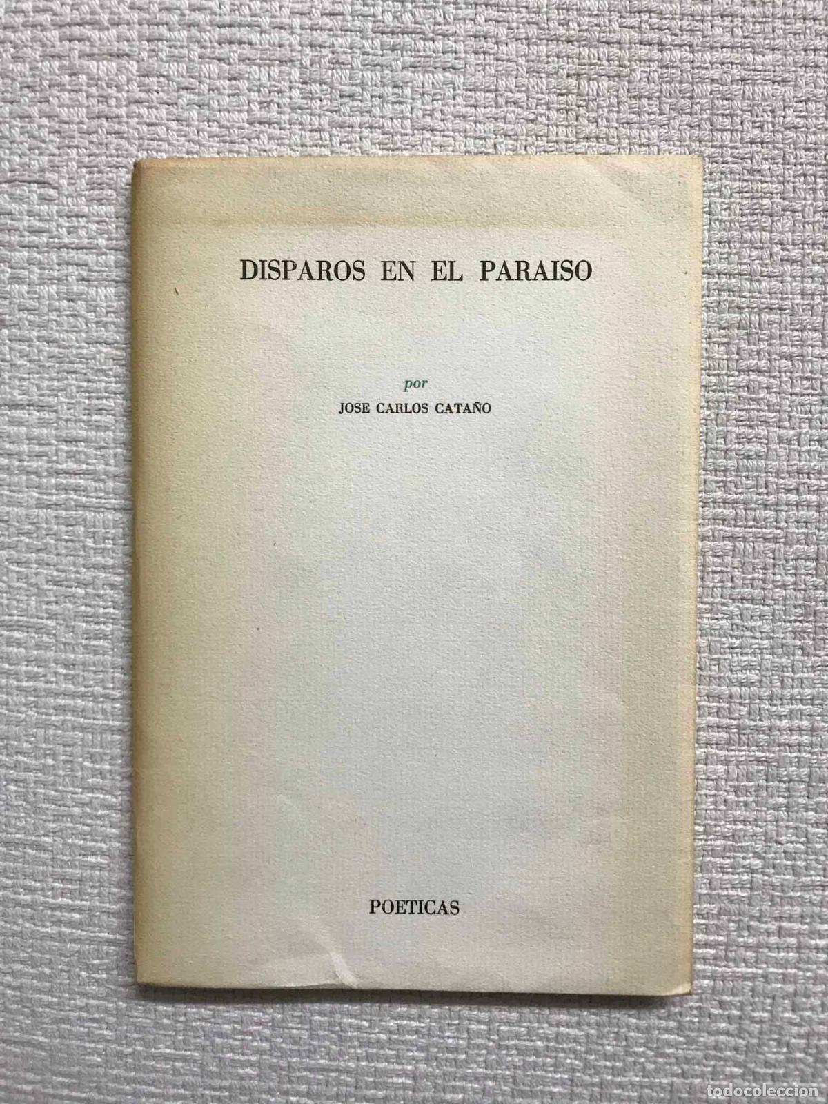 Libros: Disparos en el paraiso - Jos&eacute; Carlos Cata&ntilde;o - Foto 1