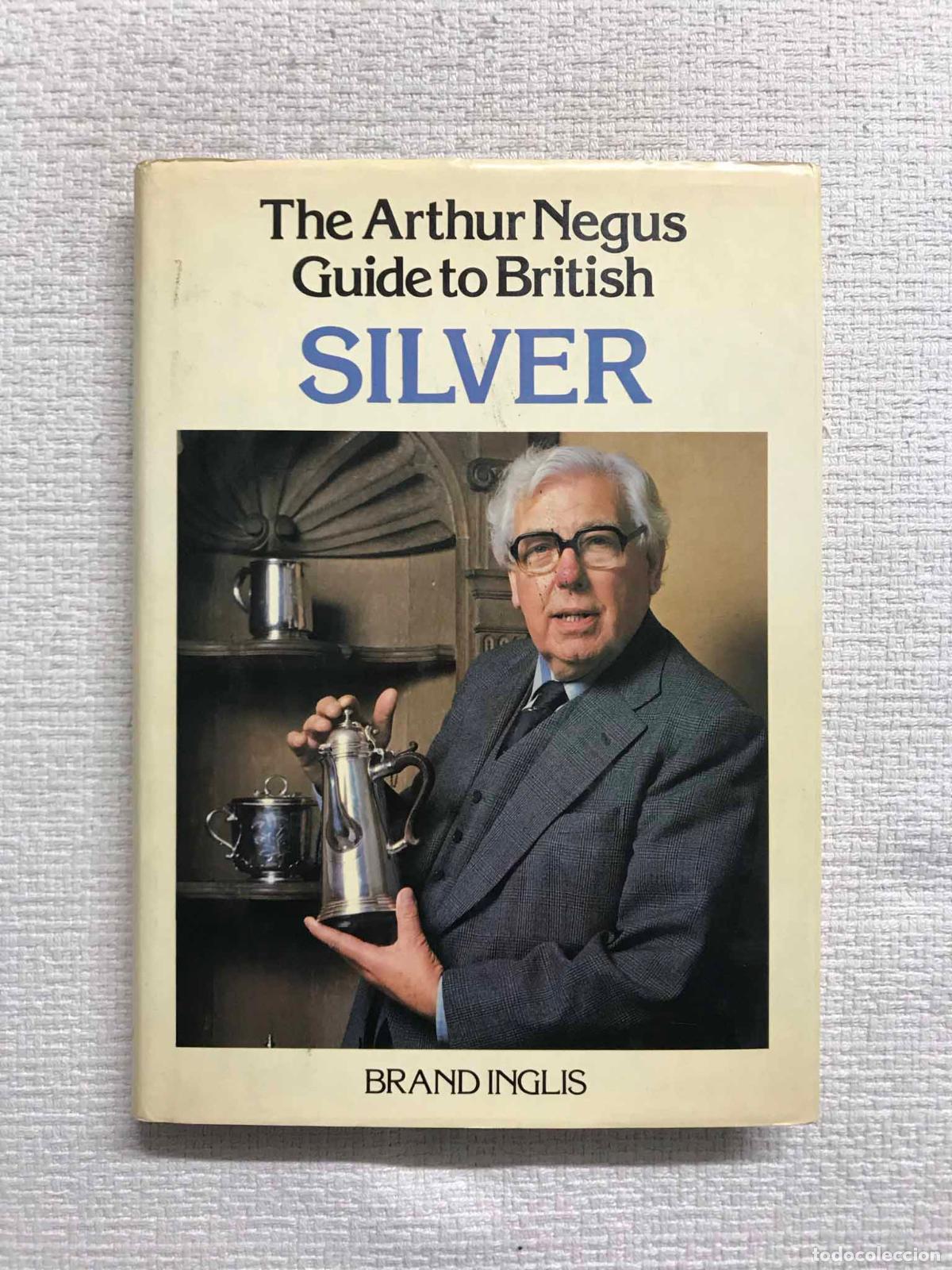 Libros: The Arthur Negus Guide to British Silver - Brand Inglis - Foto 1