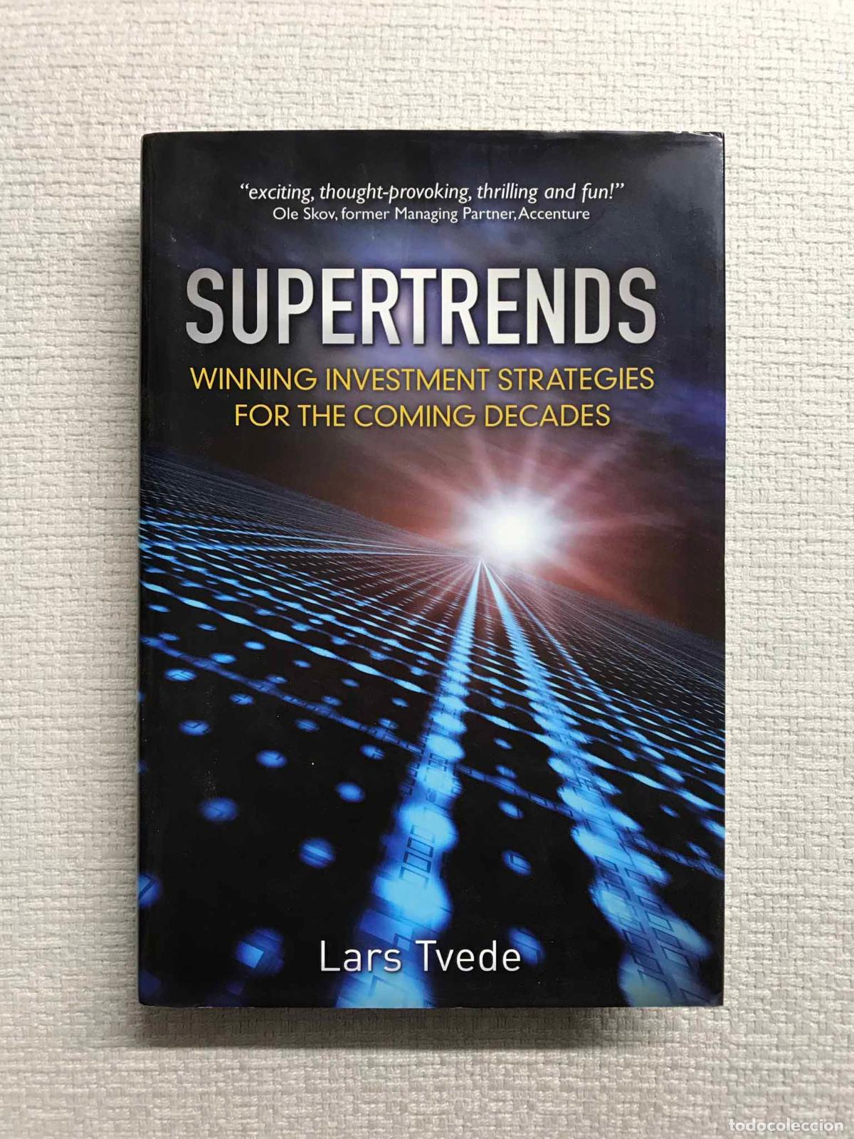 Libros: Supertrends. Winning Investment Strategies for the Coming Decades - Lars Tvede