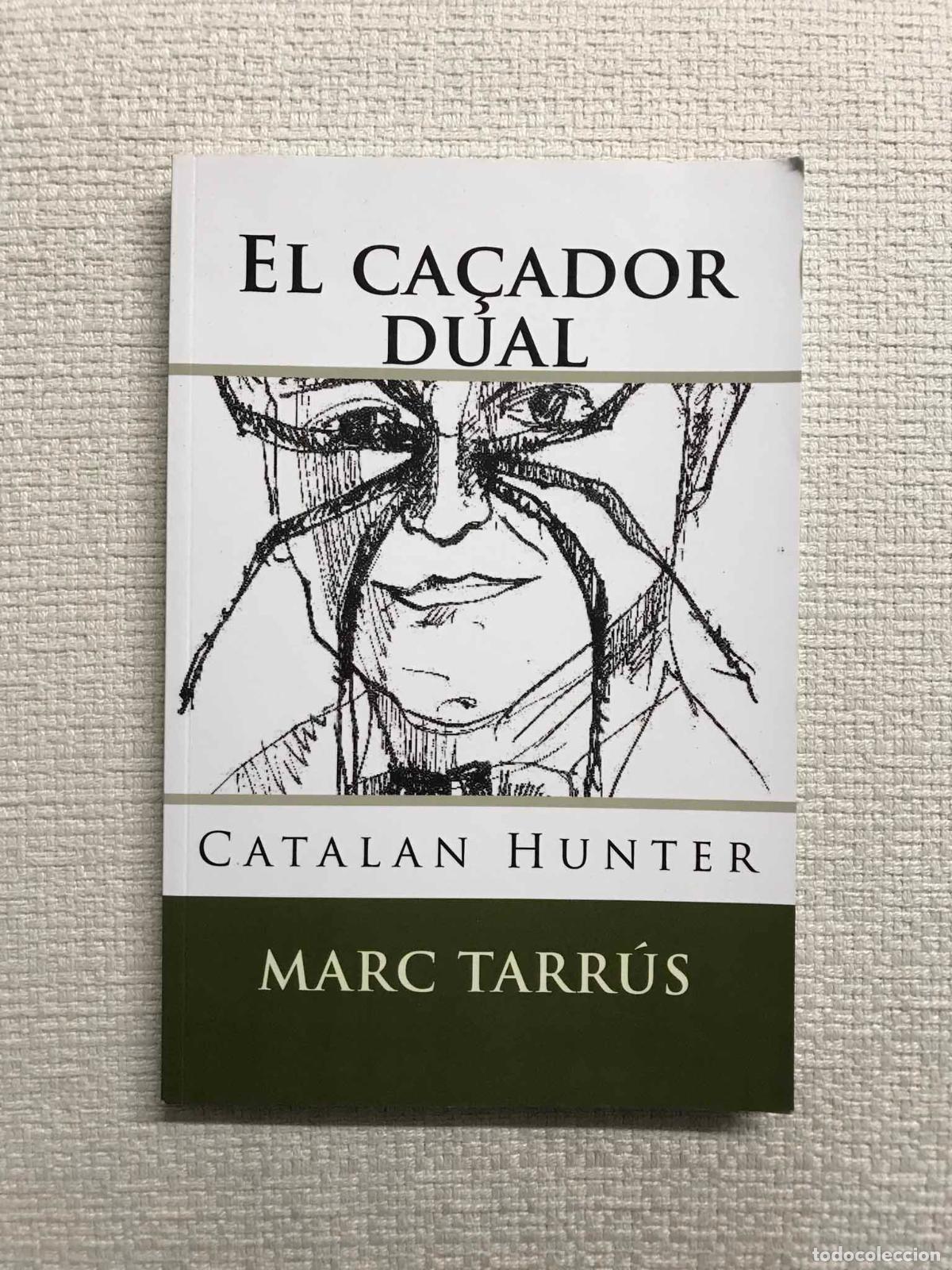 Libros: El Ca&ccedil;ador Dual - Marc Tarr&uacute;s - Foto 1