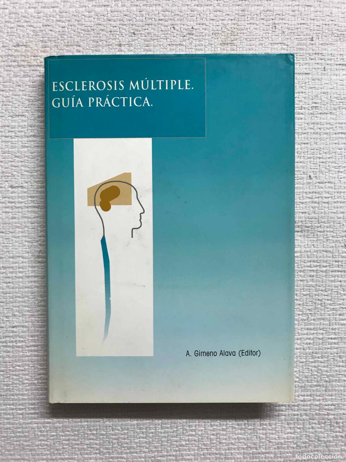 Libros: Esclerosis m&uacute;ltiple. Gu&iacute;a pr&aacute;ctica - A. Gimeno &Aacute;lava (ed.) - Foto 1