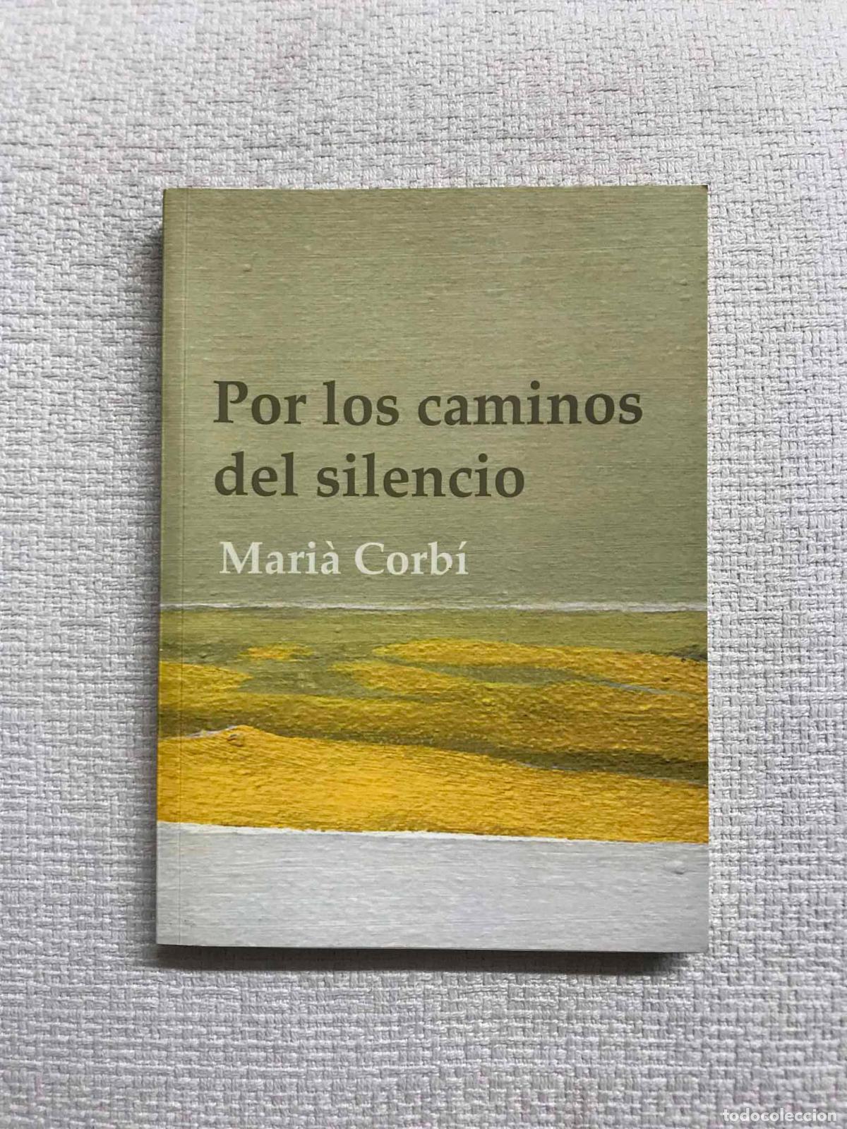 Libros: Por los caminos de silencio - Mari&agrave; Corb&iacute; - Foto 1