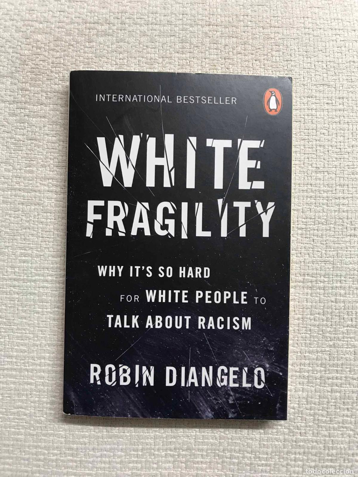 Libros: White Fragility. Why Its So Hard for White People to Talk About Racism - Robin Diangelo - Foto 1