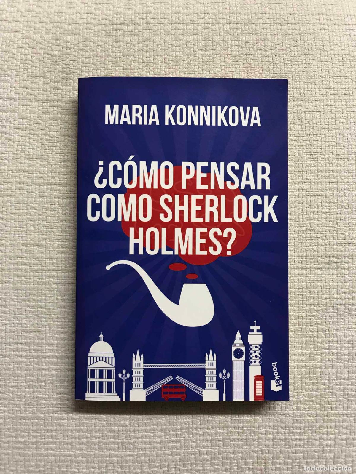 Libros: C&oacute;mo pensar como Sherlock Holmes? - Maria Konnikova - Foto 1