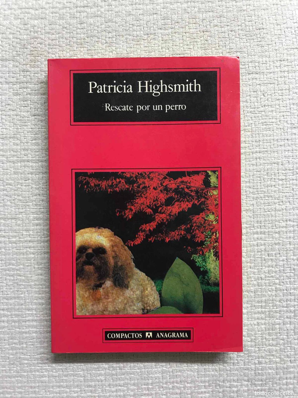 Libros: Rescate por un perro - Patricia Highsmith - Foto 1