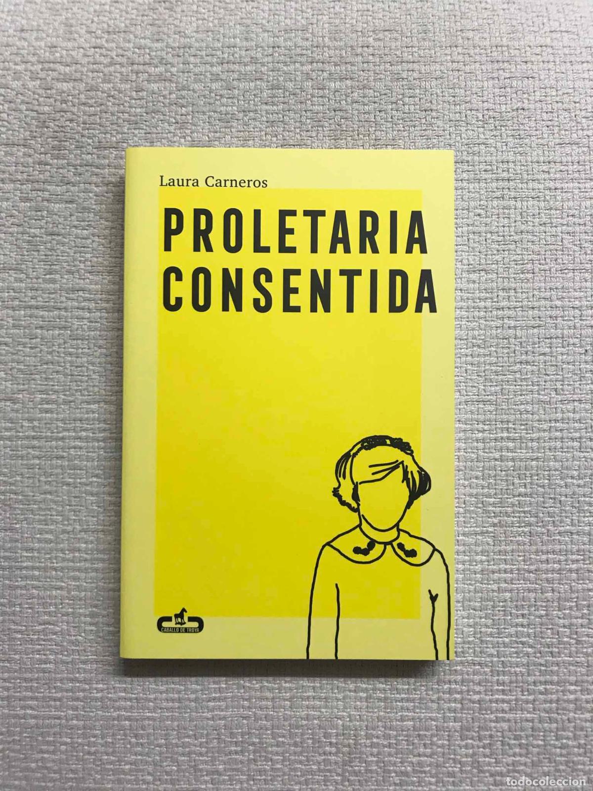 Libros: Proletaria consentida - Laura Carneros - Foto 1