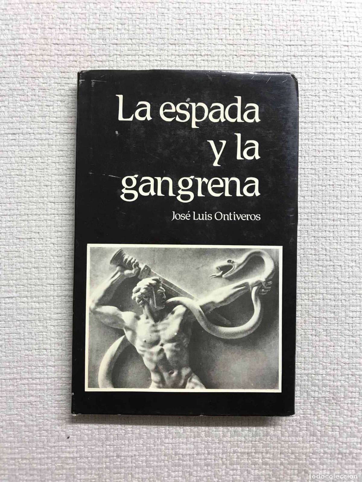 Libros: La espada y la gangrena - Jos&eacute; Luis Ontiveros - Foto 1