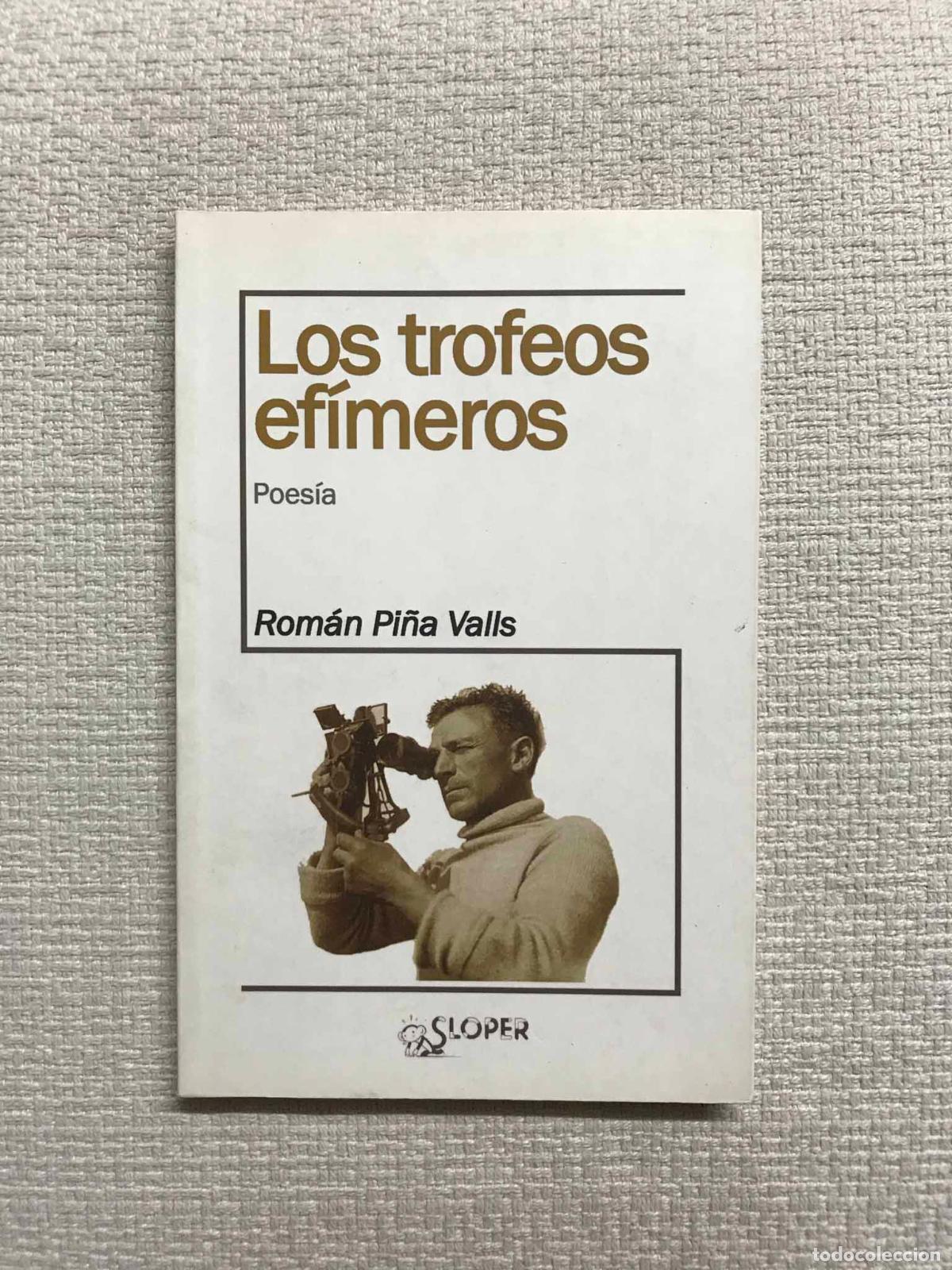 Libros: Los trofeos ef&iacute;meros - Rom&aacute;n Pi&ntilde;a Valls - Foto 1