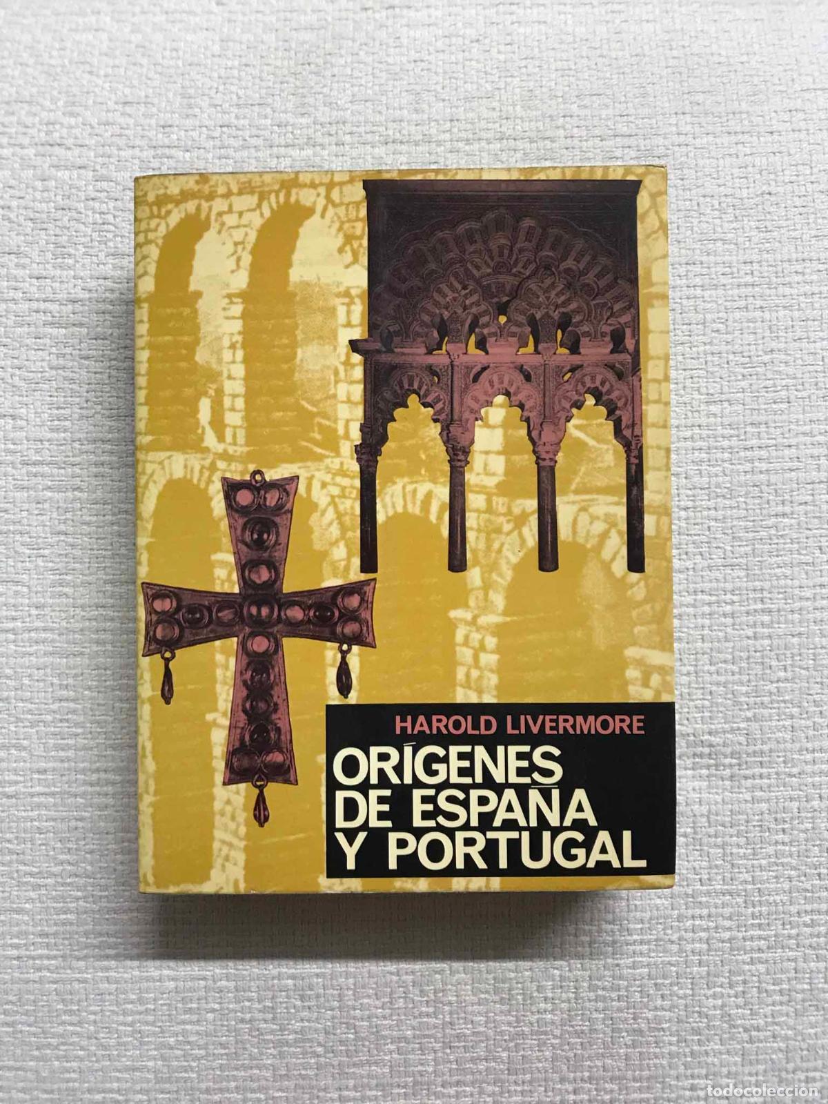 Libros: Or&iacute;genes de Espa&ntilde;a y Portugal - Harold Livermore - Foto 1